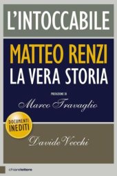 book L’intoccabile. La vera storia di Matteo Renzi