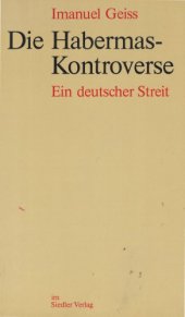 book Die Habermas-Kontroverse. Ein deutscher Streit