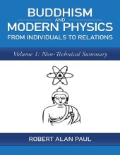 book Buddhism and Modern Physics From Individuals to Relations Volume 1_ Non-Technical Summary