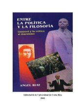 book Entre la  Política y la Filosofía. Gramsci y la crítica al marxismo