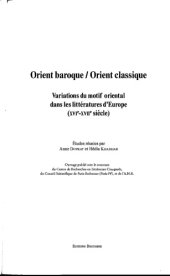 book Orient baroque, Orient classique : variations du motif oriental dans les littératures d’Europe (XVIe-XVIIe siècle)