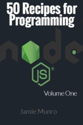 book 50 Recipes for Programming Node.js: Volume 1 (Node.js Recipes)