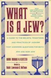 book What Is A Jew?: A Guide to the Beliefs, Traditions, and Practices of Judaism