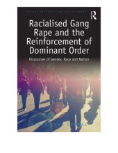 book Racialised Gang Rape and the Reinforcement of Dominant Order: Discourses of Gender, Race and Nation