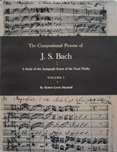 book The Compositional Process of J.S. Bach: A Study of the Autograph Scores of the Vocal Works (2 Volume Set)