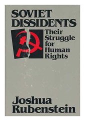 book Soviet dissidents: Their struggle for human rights