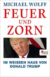 book Feuer und Zorn: Im Weißen Haus von Donald Trump