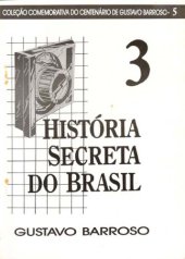 book História Secreta Do Brasil 3