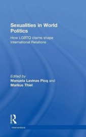 book Sexualities in World Politics: How LGBTQ claims shape International Relations