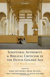 book Scriptural Authority and Biblical Criticism in the Dutch Golden Age