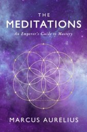 book The Meditations: An Emperor’s Guide to Mastery