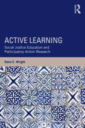 book Active Learning: Social Justice Education and Participatory Action Research