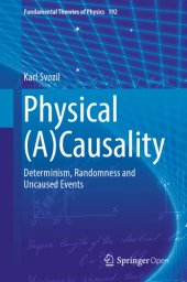 book Physical (a)causality : determinism, randomness and uncaused events