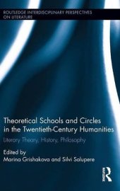 book Theoretical Schools and Circles in the Twentieth-Century Humanities: Literary Theory, History, Philosophy