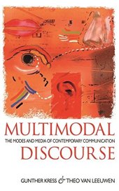 book Multimodal Discourse: The Modes and Media of Contemporary Communication