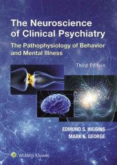 book Neuroscience of Clinical Psychiatry: The Pathophysiology of Behavior and Mental Illness