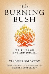 book The Burning Bush: Writings on Jews and Judaism