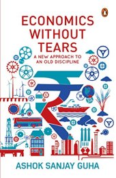 book Economics Without Tears: A New Approach to an Old Discipline