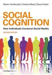 book Social Cognition: How Individuals Construct Social Reality (Social Psychology: A Modular Course