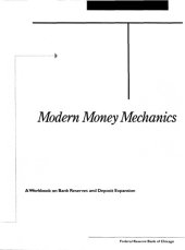 book Modern Money Mechanics -- A Workbook on Bank Reserves and Deposit Expansion