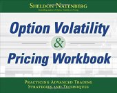 book Option Volatility & Pricing Workbook: Practicing Advanced Trading Strategies and Techniques