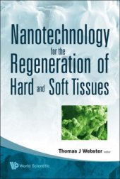 book Nanotechnology for the Regeneration of Hard and Soft Tissues