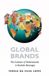 book Global Brands: The Evolution of Multinationals in Alcoholic Beverages