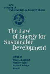 book The Law of Energy for Sustainable Development (IUCN Academy of Environmental Law Research Studies) (v. 1)