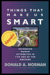 book Things That Make Us Smart: Defending Human Attributes in the Age of the Machine