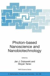 book Photon-based Nanoscience and Nanobiotechnology (NATO Science Series II: Mathematics, Physics and Chemistry)