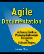 book Agile Documentation: A Pattern Guide to Producing Lightweight Documents for Software Projects (Wiley Software Patterns Series)