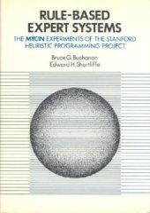 book Rule Based Expert Systems: The Mycin Experiments of the Stanford Heuristic Programming Project (The Addison-Wesley series in artificial intelligence)