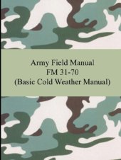 book Army Field Manual FM 31-70 (Basic Cold Weather Manual)