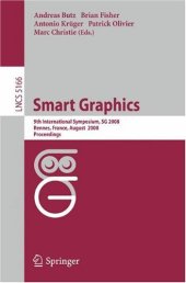 book Smart Graphics: 9th International Symposium, SG 2008, Rennes, France, August 27-29, 2008. Proceedings