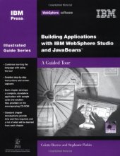 book Building Applications with IBM WebSphere Studio and JavaBeans: A Guided Tour (IBM Illustrated Guide series)