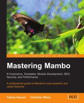 book Mastering Mambo: E-Commerce, Templates, Module Development, SEO, Security, and Performance