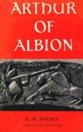 book Arthur of Albion: An Introduction to the Arthurian Literature and Legends of England