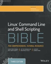 book Linux Command Line and Shell Scripting Bible: The Comprehensive, Tutorial Resource