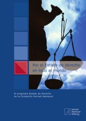 book Por el Estado de derecho en todo el mundo: El programa Estado de Derecho de la Fundación Konrad Adenauer