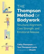 book The Thompson Method of Bodywork: Structural Alignment, Core Strength, and Emotional Release