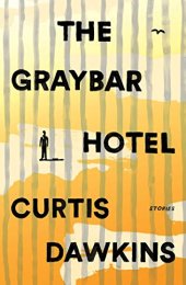 book The Graybar Hotel: Stories