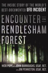 book Encounter in Rendlesham Forest: The Inside Story of the World’s Best-Documented UFO Incident