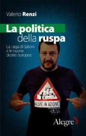 book La politica della ruspa: La Lega di Salvini e le nuove destre europee