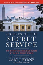 book Secrets of the Secret Service: The History and Uncertain Future of the U.S. Secret Service