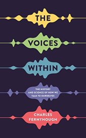 book The Voices Within: The History and Science of How We Talk to Ourselves