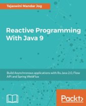 book Reactive Programming With Java 9: Build Asynchronous applications with Rx.Java 2.0, Flow API and Spring WebFlux