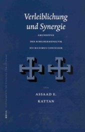 book Verleiblichung und Synergie: Grundzüge der Bibelhermeneutik bei Maximus Confessor