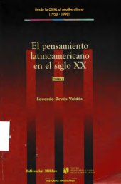 book El Pensamiento Latinoamericano en el Siglo XX. Tomo II. Desde la Cepal al neoliberalismo (1950-1990)