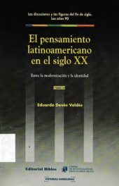 book El Pensamiento Latinoamericano en el Siglo XX. Tomo III. Las discusiones y las figuras del fin de siglo. Los años 90