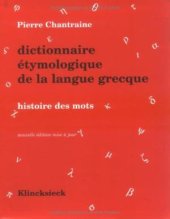 book Dictionnaire étymologique de la langue grecque: histoire des mots